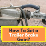 How to Set the Gain on a Trailer Brake